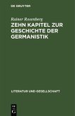 Zehn Kapitel zur Geschichte der Germanistik (eBook, PDF)