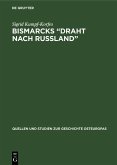 Bismarcks "Draht nach Russland" (eBook, PDF)