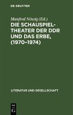 Die Schauspieltheater der DDR und das Erbe, (1970-1974) (eBook, PDF)
