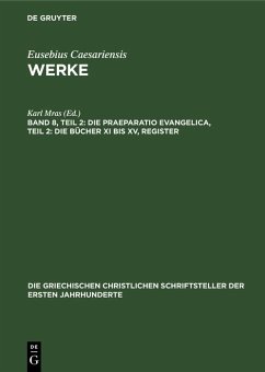 Cover Die Praeparatio Evangelica, Teil 2: Die Bücher XI bis XV, Register (eBook, PDF)