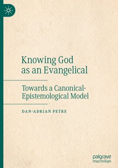 Knowing God as an Evangelical - Petre, Dan-Adrian