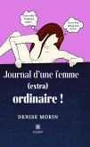 Journal d’une femme (extra) ordinaire ! (eBook, ePUB)