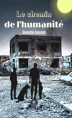 Le chemin de l'humanité (eBook, ePUB) - Gasnot, Quentin