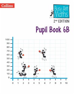 Busy Ant Maths 2nd Edition -- Pupil Book 6b - Mumford, Jeanette; Clarke, Peter