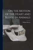 On the Motion of the Heart and Blood in Animals