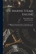 The Marine Steam Engine: A Treatise for... - Bild 1