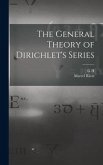 The General Theory of Dirichlet's Series