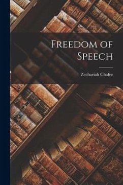 Freedom of Speech - Chafee, Zechariah