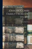 John McCombs Family From 1747 to 1897