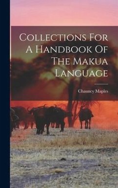 Collections For A Handbook Of The Makua Language - Maples, Chauncy
