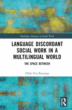 Language Discordant Social Work in a Multilingual World - Buzungu, Hilde Fiva