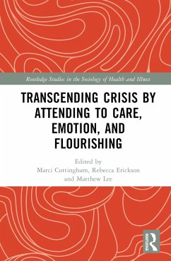 Transcending Crisis by Attending to Care, Emotion, and Flourishing