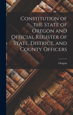 Cover Constitution of the State of Oregon and Official Register of State, District, and County Officers
