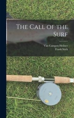 The Call of the Surf - Heilner, Van Campen; Stick, Frank