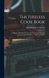 The Fireless Cook Book: A Manual of the... - Bild 1