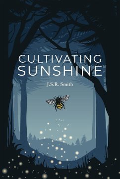 Cultivating Sunshine - Smith, J. S. R.