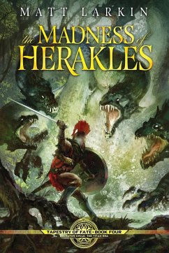 The Madness of Herakles - Larkin, Matt