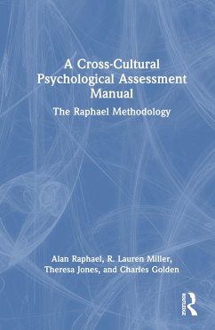 A Cross-Cultural Psychological Assessment Manual - Raphael, Alan; Miller, R Lauren; Jones, Theresa