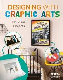Designing with Graphic Arts: DIY Visual Projects