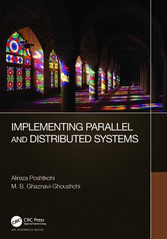 Implementing Parallel and Distributed Systems - Poshtkohi, Alireza; Ghaznavi-Ghoushchi, M. B.