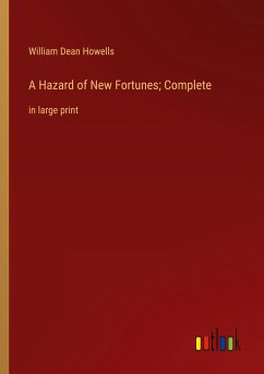 A Hazard of New Fortunes; Complete - Howells, William Dean