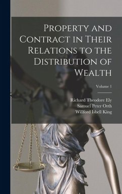 Cover Property and Contract in Their Relations to the Distribution of Wealth; Volume 1