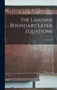 The Laminar Boundary Layer Equations - Curle, N.