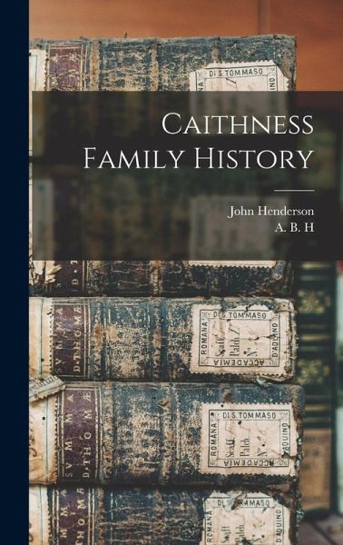 Caithness Family History Caithness Family History