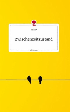 Zwischenzeitzustand. Life is a Story - story.one - _, Innisa