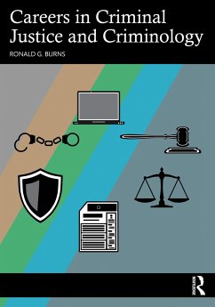 Careers in Criminal Justice and Criminology - Burns, Ronald G.