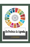 Os Profetas da Agenda.