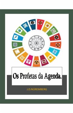 Os Profetas da Agenda. - Nüremberg, J. D.