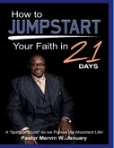 How to JUMPSTART your faith in 21 days!