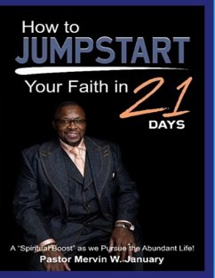 How to JUMPSTART your faith in 21 days! - January, Mervin