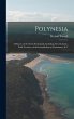 Polynesia: A History of the South Sea... - Bild 1
