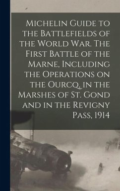 Cover Michelin Guide to the Battlefields of the World war. The First Battle of the Marne, Including the Operations on the Ourcq, in the Marshes of St. Gond