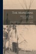 The Mandans: A Study of Their Culture,... - Bild 1
