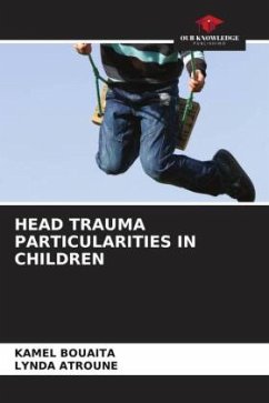 HEAD TRAUMA PARTICULARITIES IN CHILDREN - Bouaita, Kamel;Atroune, Lynda