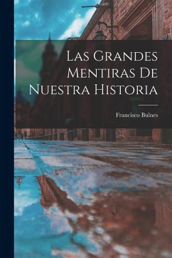 Cover Las Grandes Mentiras De Nuestra Historia