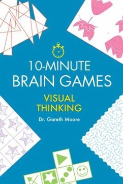 10-Minute Brain Games: Visual Thinking - Moore, Gareth