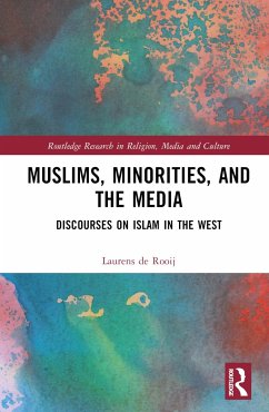 Muslims, Minorities, and the Media - de Rooij, Laurens