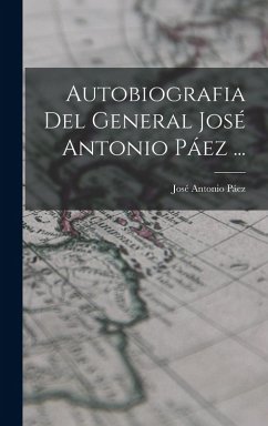 Cover Autobiografia Del General José Antonio Páez ...