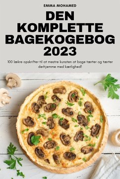 Den Komplette Bagekogebog 2023 - Emma Mohamed