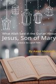 WHAT ALLAH SAID IN THE QURAN ABOUT JESUS, SON OF MARY