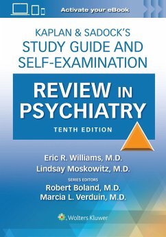 Kaplan & Sadock's Study Guide and Self-Examination Review in Psychiatry: Print + eBook with Multimedia - Williams, Eric Rashad; Moskowitz, Lindsay; BOLAND, ROBERT