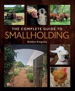 The Complete Guide to Smallholding - Kingsley, Debbie