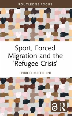 Sport, Forced Migration and the 'Refugee Crisis' - Michelini, Enrico (University of Saarland, Germany)