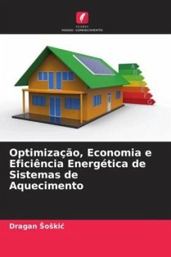 Optimização, Economia e Eficiência Energética de Sistemas de Aquecimento - Soskic, Dragan