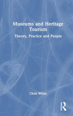 Museums and Heritage Tourism - White, Chris (UOW College Hong Kong (UOWCHK), Hong Kong)