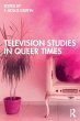 Television Studies in Queer Times - Bild 1